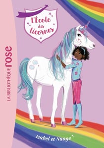 L'école des licornes Tome 4 : Isabel et Nuage