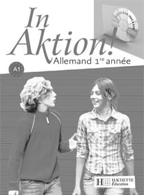 In Aktion Palier 1 année 1 - Allemand - Cahier d'exercices - Edition 2007