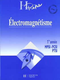 Electromagnetisme premiere annee mpsi pcsi ptsi