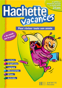 Hachette vacances - de la petite à la moyenne section de maternelle