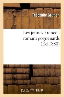 Les jeunes France : romans goguenards