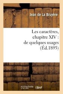 Les caractères, chapitre XIV : de quelques usages