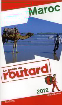 Guide du routard - maroc (édition 2012)