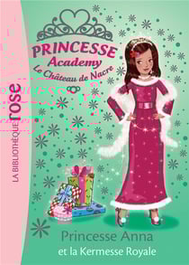 Princesse academy t.48 - princesse anna et la kermesse royale