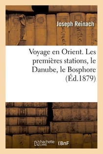Voyage en orient. les premieres stations, le danube, le bosphore (ed.1879)