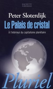 Le palais de cristal - à l'intérieur du capitalisme planétaire