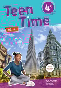 Teen Time : anglais - cycle 4 / 4e LV1 - livre de l'élève (édition 2017)