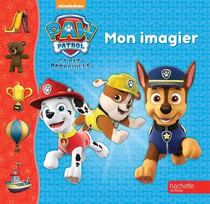 La Pat' Patrouille - Mon imagier
