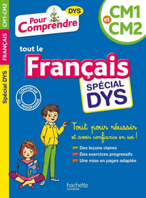 Pour comprendre tout le français : CM1-CM2 dyslexie