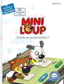 Mes premières lectures - CP je commence à lire : Mini-Loup : tricher ou ne pas tricher ?
