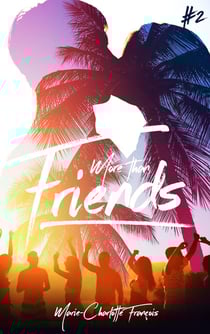 Friends Tome 2 : More than friends