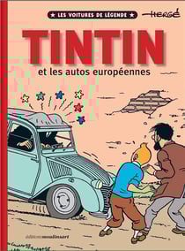 Les voitures de légende Tome 1 : Tintin et les autos européennes
