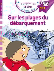 J'apprends à lire avec Sami et Julie : CE1 - Sur les plages du débarquement