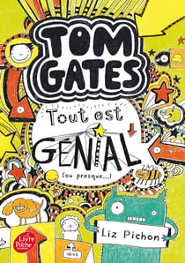 Tom Gates Tome 3 : tout est génial (ou presque...)