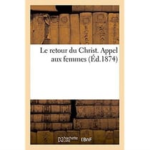 Le retour du Christ. Appel aux femmes
