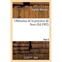 Obituaires de la province de Sens. Tome 3