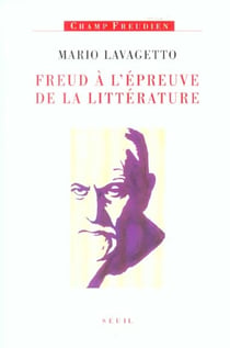 Freud a l'epreuve de la litterature