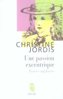 Une passion excentrique. visites anglaises