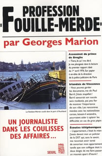 Profession fouille-merde- un journaliste dans les coulisses des affaires