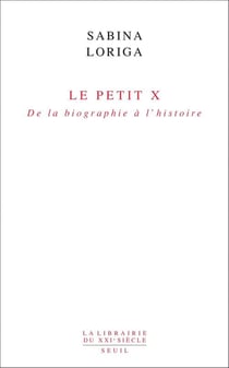 Le petit x - de la biographie à l'histoire