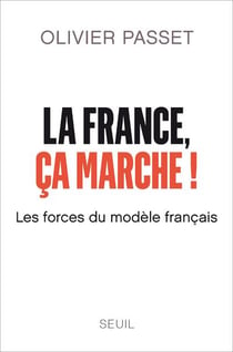 La france, ça marche ! les forces du modèle français