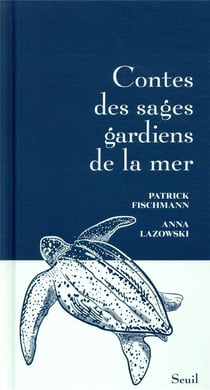 Contes des sages gardiens de la mer