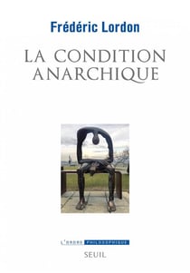 La condition anarchique - affects et institutions de la valeur