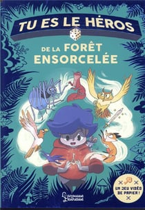 Tu es le héros : de la forêt ensorcelée