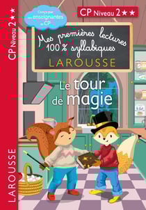 Mes premières lectures 100% syllabiques : CP niveau 2 - Le tour de magie