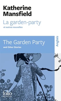 La garden-party et autres nouvelles/The Garden Party and other stories