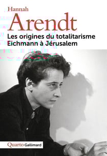 Les origines du totalitarisme - Eichmann à Jérusalem