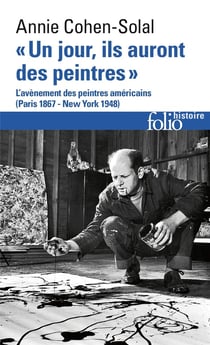 Un jour, ils auront des peintres - l'avènement des peintures américains (Paris 1867-New York 1948)