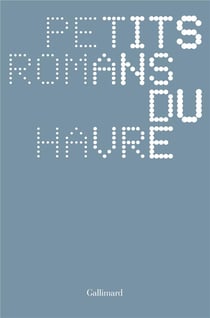 Petits romans du Havre