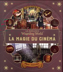 Les animaux fantastiques : la magie du cinéma Tome 3 : objets ensorcelés