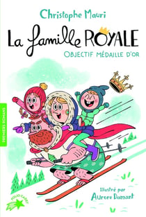 La famille royale Tome 2 : objectif médaille d'or