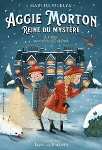 Aggie Morton reine du mystère Tome 2 : crime au manoir d'Owl Park