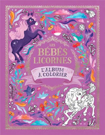 Les bébés licornes, l'album à colorier