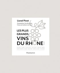 Les plus grands vins du Rhône Nord