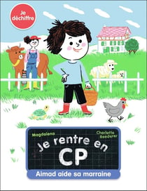 Je rentre en CP Tome 15 : Aimad aide sa marraine