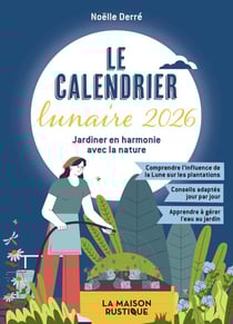 Le Calendrier lunaire 2026 : Jardinier en harmonie avec la nature