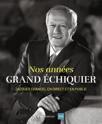 Nos années Grand Echiquier : Jacques Chancel, en direct et en public