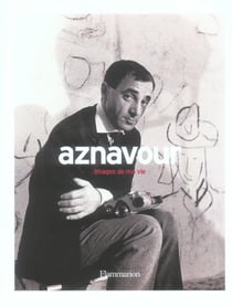 Aznavour, images de ma vie