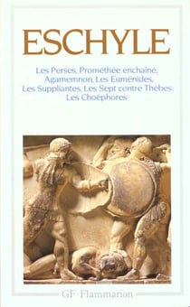 Theatre complet - les perses, promethee enchaine, agamemnon, les eumenides, les suppliantes, les s