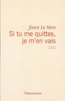 Si tu me quittes, je m'en vais