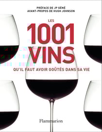 Les 1001 : les 1001 vins qu'il faut avoir goûtés