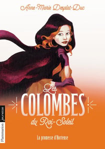 Les colombes du Roi-Soleil Tome 4 : la promesse d'Hortense