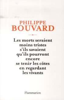 Les morts seraient moins tristes s'ils savaient qu'ils pourront encore se tenir les côtes en regardant les vivants