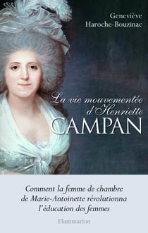 La vie mouvementee d'Henriette Campan