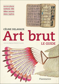 Art brut - le guide