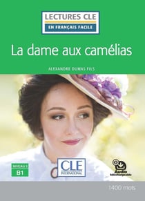 La dame aux camélias d'Alexandre Dumas fils - B1